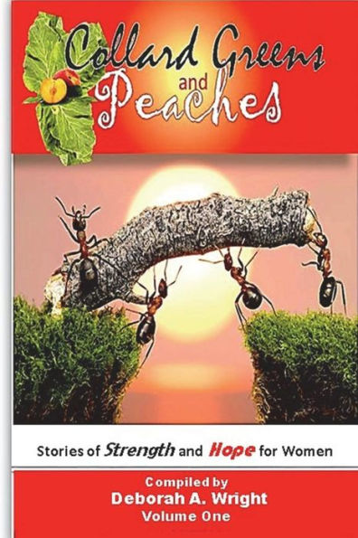 Collard Greens and Peaches: Stories for Strength and Hope for Women