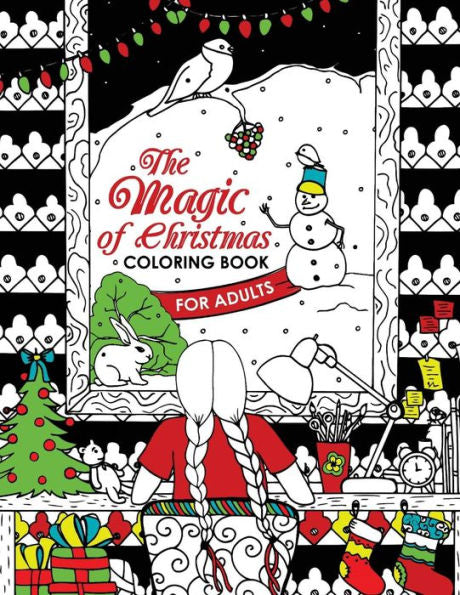 The Magic Of Christmas Coloring Book For Adults : Let Coloring Santa And Snowman !