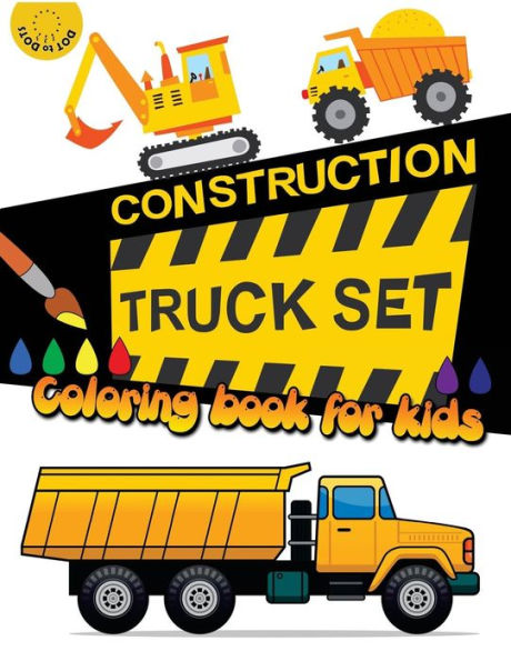 Juego de CAMIONES de construcción Libro para colorear para niños: Libro para colorear para niños con camiones volquete, camiones de basura, excavadoras, tractores y más (Libro para colorear para niños de 2 a 4 años, 3 a 5, 4 a 8 años)