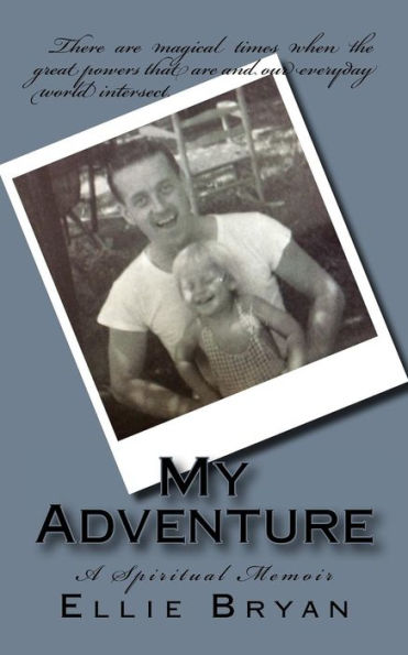 My Adventure : A Spiritual Memoir