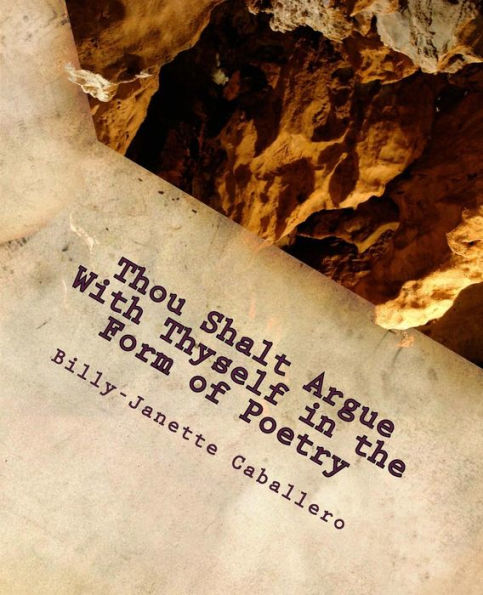 Thou Shalt Argue With Thyself In The Form Of Poetry