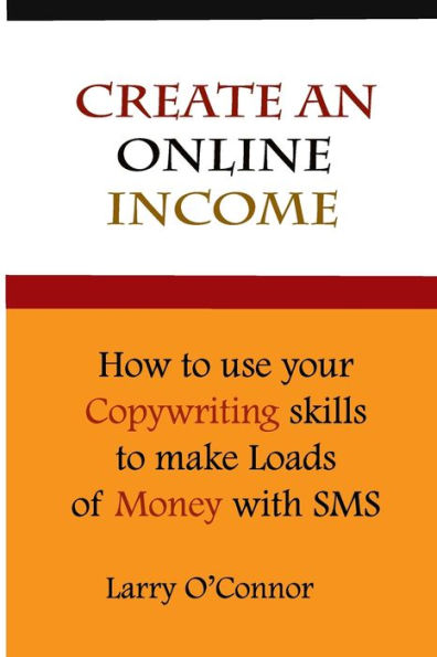 Online Income : How To Your Copywriting Skills To Make Loads Of Money With An Sms Campaign