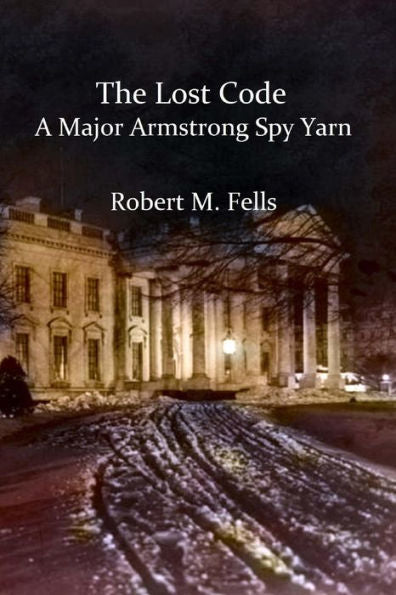 The Lost Code : A Major Armstrong Spy Yarn
