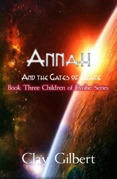 Annah and the Gates of Grace (Annah and the Children of Evohe)