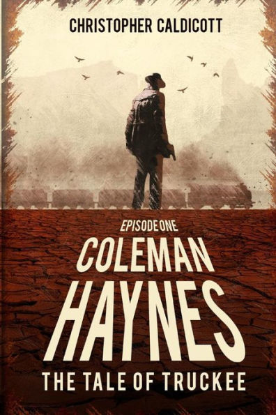 Coleman Haynes: La historia de Truckee