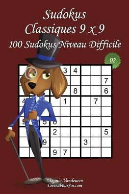 Sudokus Classiques 9 X 9 - Niveau Difficile - N2 : 100 Sudokus Difficiles - Format Facile Emporter Et Utiliser - 15 X 23 Cm