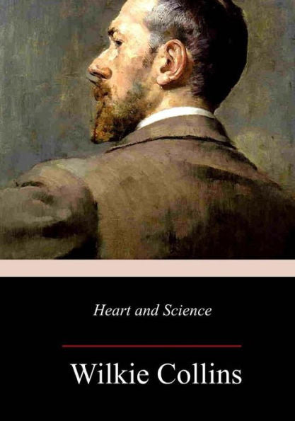 Heart and Science: A Story of the Present Time - 9781977900470