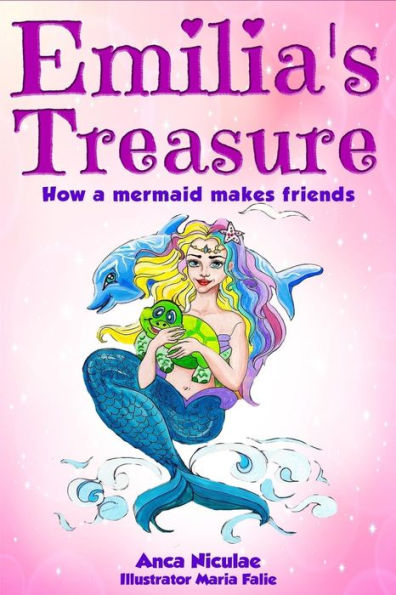 Emilia's Treasure: How a mermaid makes friends (Mermaid Tales Series)