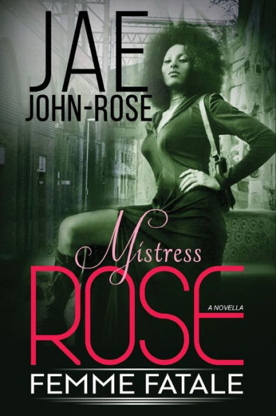 Mistress Rose : Femme Fetale