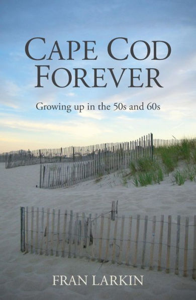 Cape Cod Forever: Crecer en los años 50 y 60