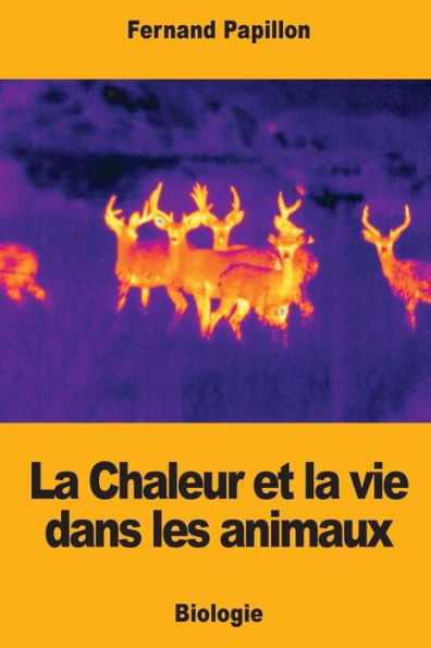 La Chaleur et la vie dans les animaux (French Edition)