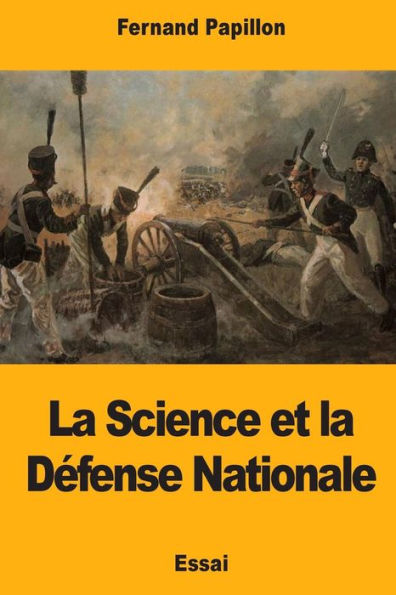 La Science et la Defense Nationale (French Edition)