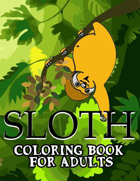 Sloth Coloring Book For Adults - 9781978010673
