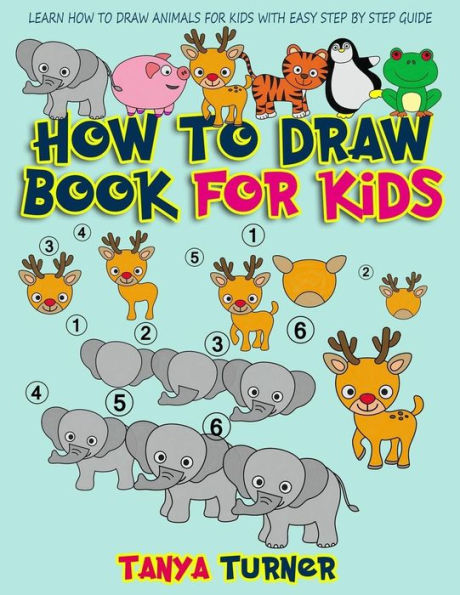 How to Draw Book for Kids: Learn How to Draw Animals for Kids with Easy Step by Step Guide