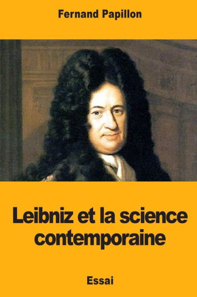 Leibniz et la science contemporaine (French Edition)