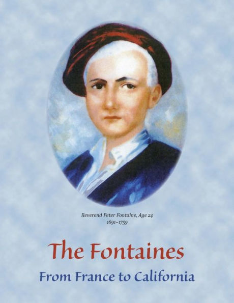 The Fontaines : From France To California