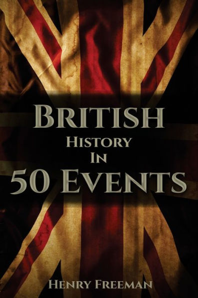 Historia británica en 50 eventos