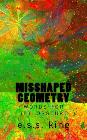 Misshaped Geometry : Words For The Obscure