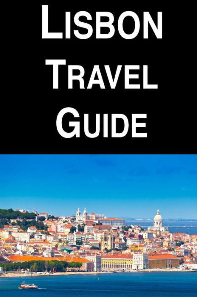 Lisbon Travel Guide