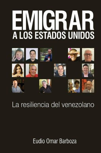 Emigrar a los Estados Unidos: La Resiliencia del Venezolano (Spanish Edition)