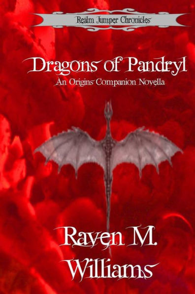 Dragons of Pandryl: An Origins Companion Novella (Realm Jumper Chronicles)