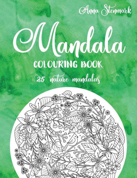 Mandala Colouring Book - 25 Nature Mandalas : The Green Mandala Book