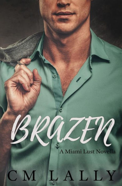 Brazen (Miami Lust)