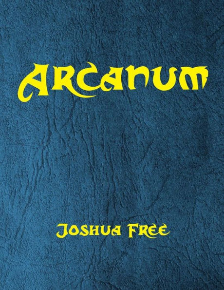 Arcanum: El Gran Arcano Mágico: Una Guía Completa de Sistemas de Magia y La Unificación del Universo Metafísico