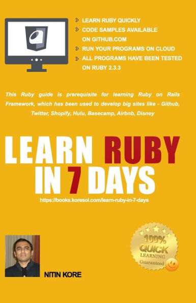 Learn Ruby In 7 Days: Black And White Print - Ruby tutorial for Guaranteed quick learning. Ruby guide with many practical examples. This Ruby ... to build real life software projects.