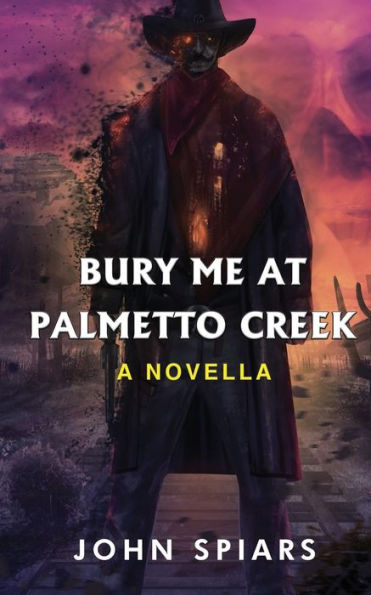 Entiérrame en Palmetto Creek: una novela