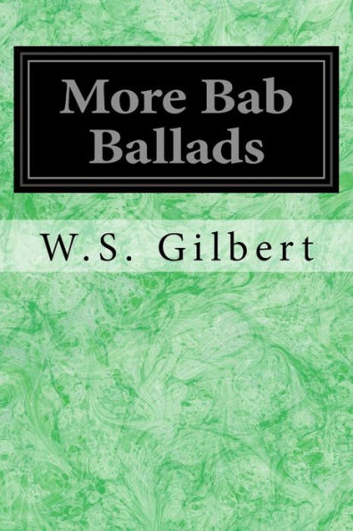 More Bab Ballads - 9781978281844