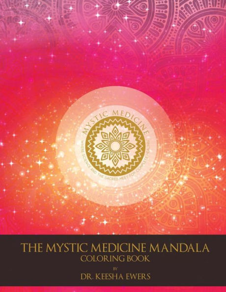 Mystic Medicine Mandala Coloring Book : 80 Patterns For Health And Peace