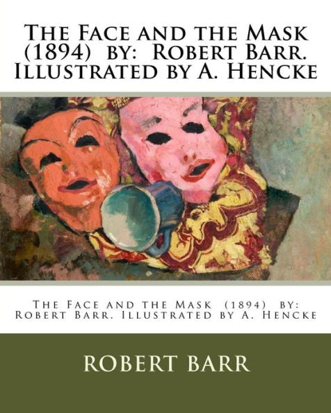 The Face And The Mask - 9781978303577