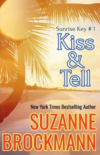 Kiss and Tell: Reissue originally published 1996 (Sunrise Key)