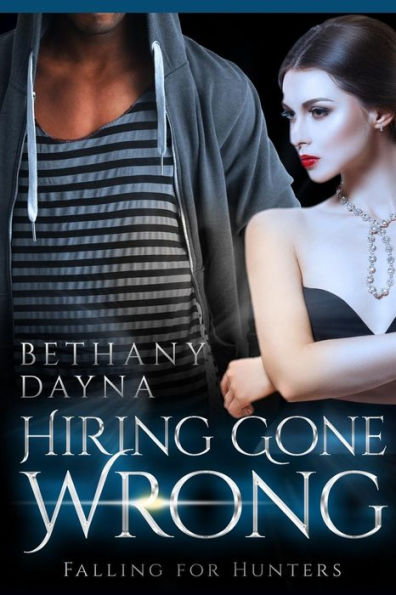 Hiring Gone Wrong (Falling for Hunters)