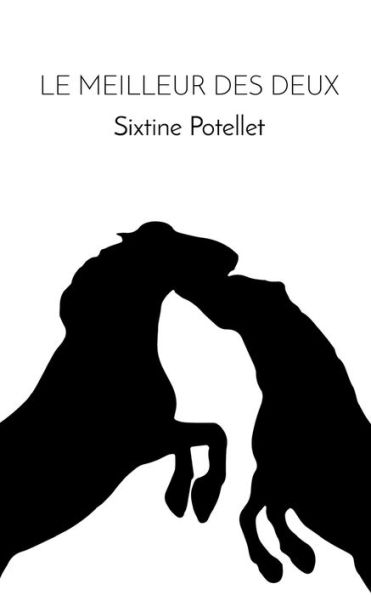 Le Meilleur des Deux (French Edition)