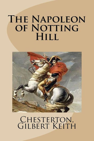 The Napoleon Of Notting Hill - 9781978372054