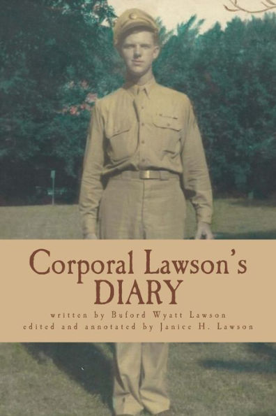 Corporal Lawson's Diary: Serving in the Pacific, 1945 WWII
