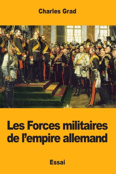 Les Forces Militaires De Lempire Allemand