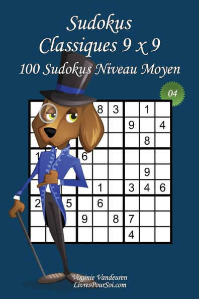 Sudokus Classiques 9 X 9 Niveau Moyen : 100 Sudokus Moyens Format Facile Emporter Et Utiliser (15 X 23 Cm)