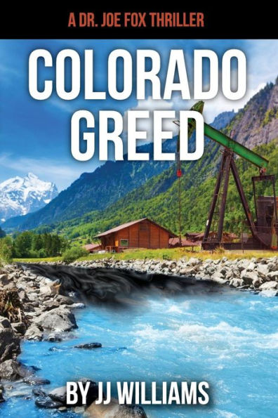 Colorado Greed (Dr. Joe Fox Series)