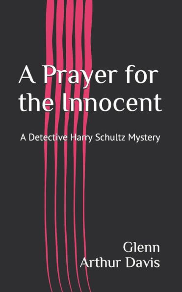 Una oración por los inocentes: un misterio del detective Harry Schultz
