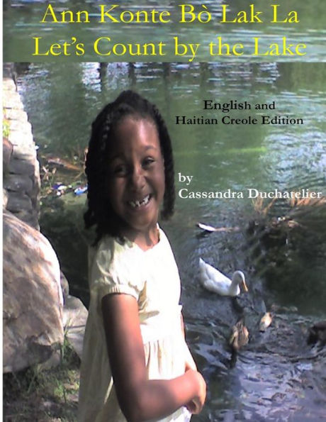 Ann Konte B� Lak La / Let's Count by the Lake: English / Haitian Creole Edition