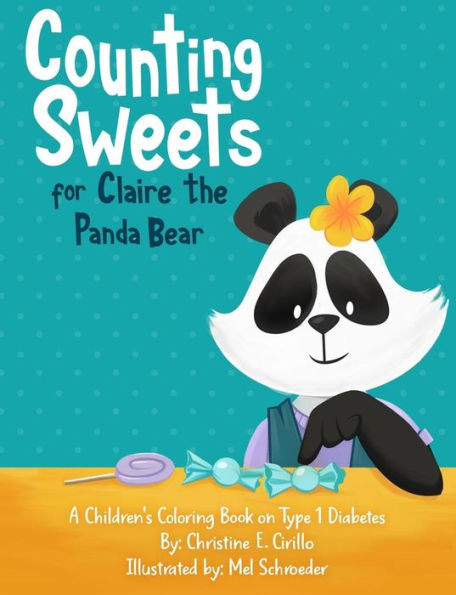 Counting Sweets for Claire the Panda Bear: A Children's Coloring Book on Type 1 Diabetes (Health Awareness Adventures)