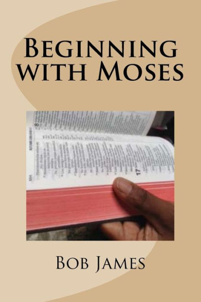 Beginning with Moses: Jesus Explained to Them (An Orderly Account)