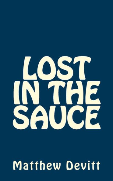 Lost In The Sauce