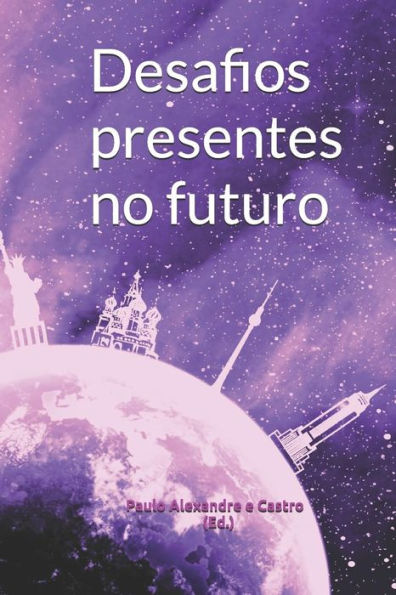 Desafios presentes no futuro (Portuguese Edition)