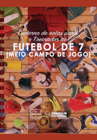 Caderno de notas para o Treinador de Futebol de 7 (Meio campo de jogo) (Portuguese Edition)