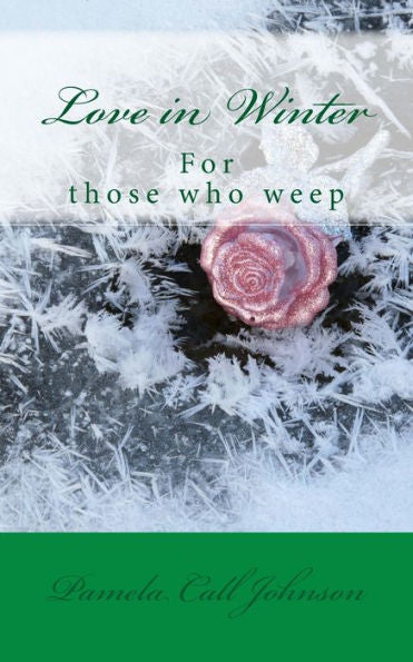 Love In Winter : Poems For Love Lost