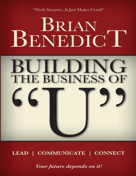 Construyendo el negocio de la "U": Liderar | Comunicar | Conectar